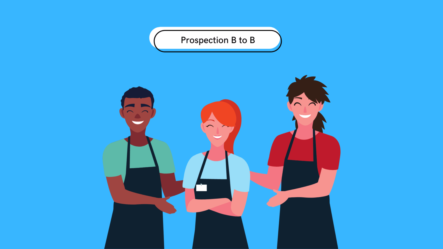 Qu’est-ce Que La Prospection B2B Ou B To B ? Définition