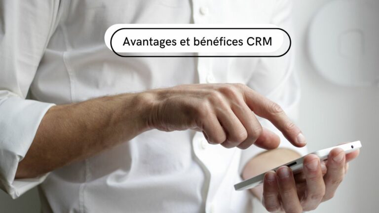 crm avantages